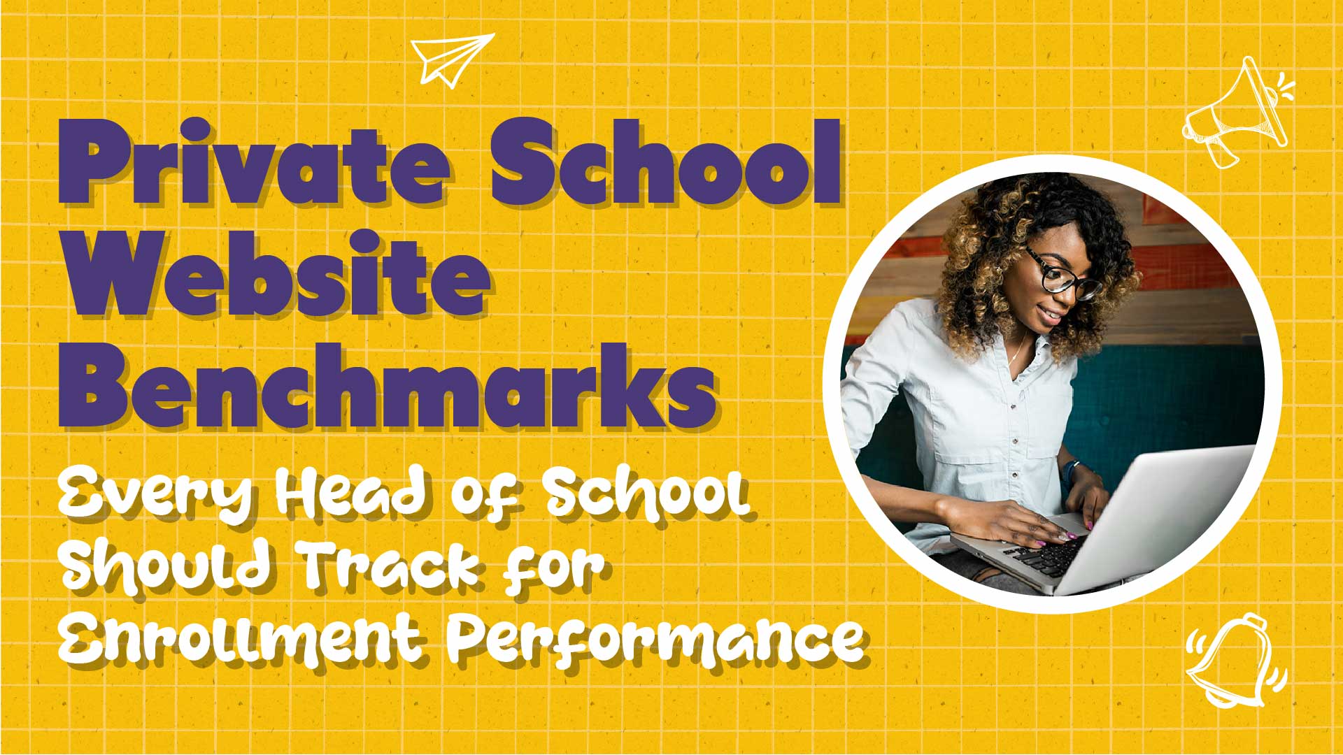 School Website Benchmarks Every Head of School Should Track for Enrollment