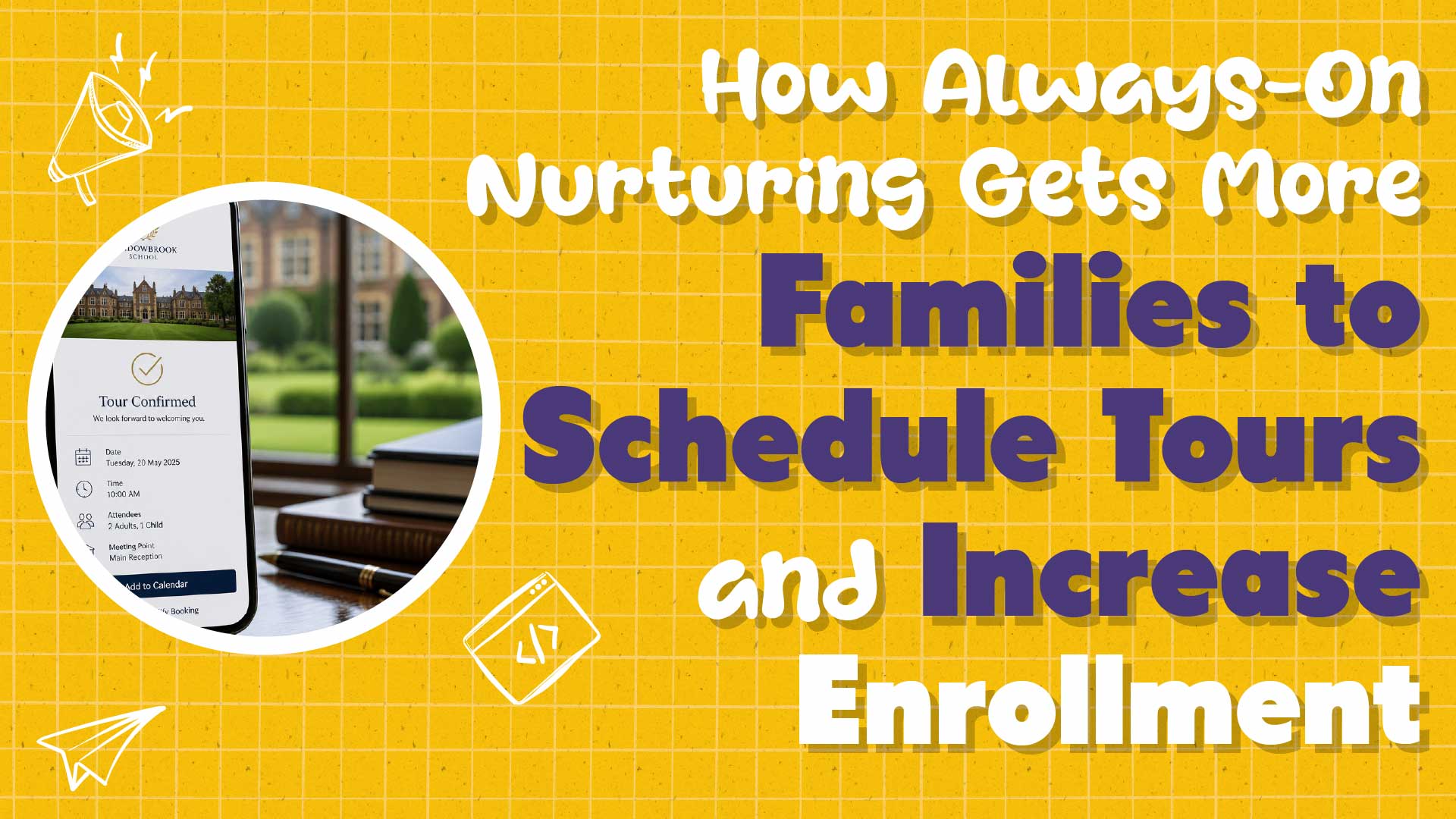 Automating First Response: How Always-On Nurturing Gets More Families to Schedule Tours