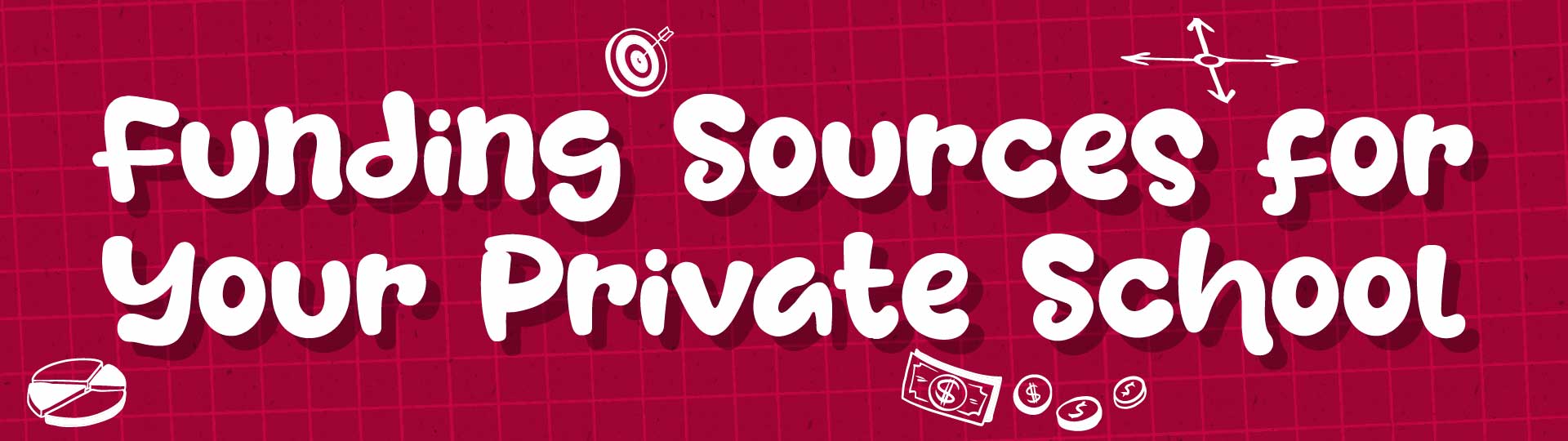 Funding Sources for Your Private School