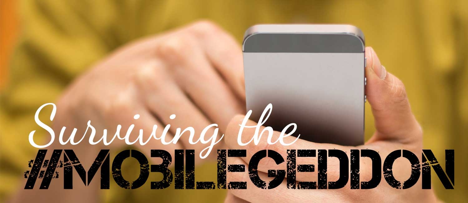Surviving the Mobilegeddon