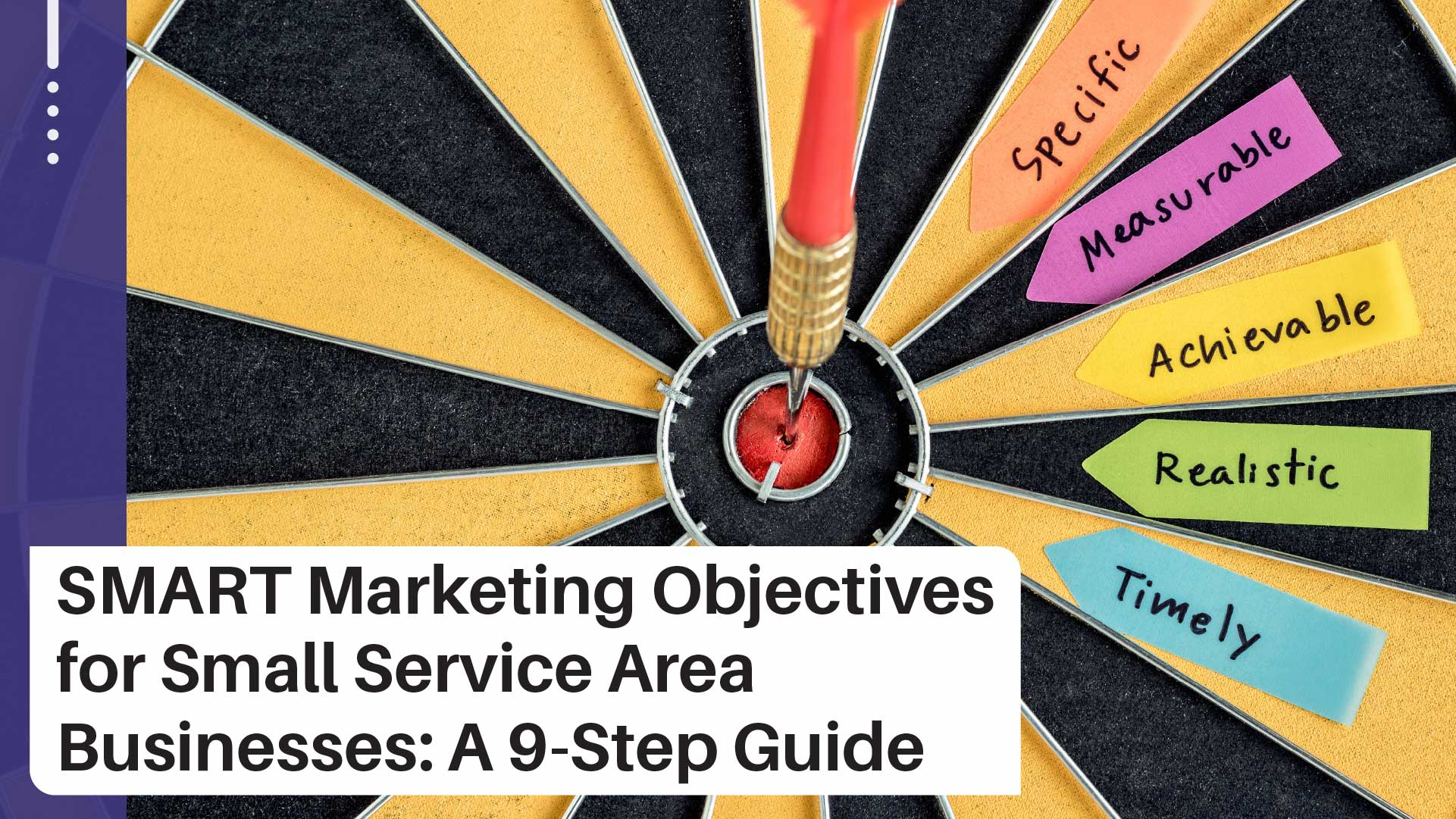 A 9-Step Guide to SMART Objectives for Service Area Businesses