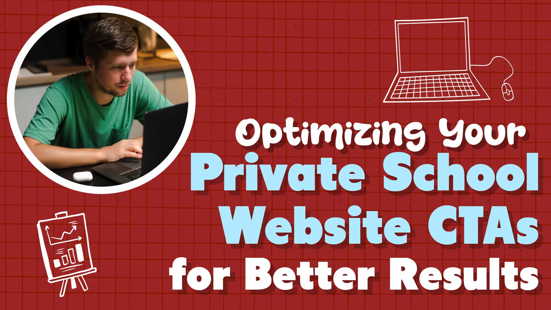 Optimizing Private School Website CTAs for Better Results