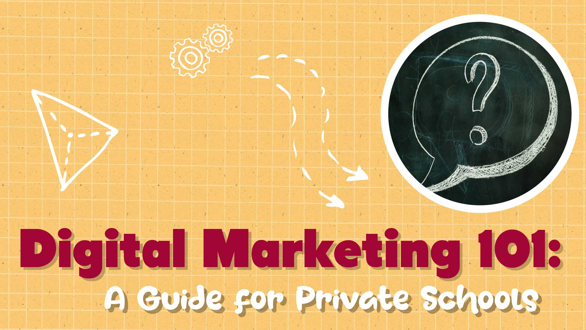 Private School Digital Marketing 101: Top Tips and Strategies Guide